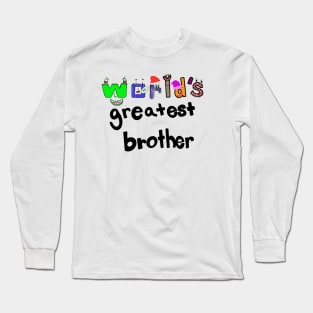 World's Greatest Brother Long Sleeve T-Shirt